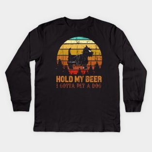 Holding My Beer I Gotta Pet This Westie Kids Long Sleeve T-Shirt